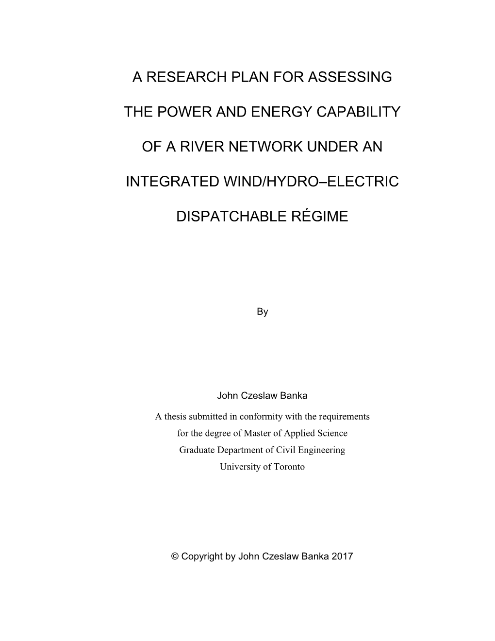 A Research Plan for Assessing the Power and Energy Capability of a River Network Under an Integrated Wind/Hydro–Electric Dispatchable Régime