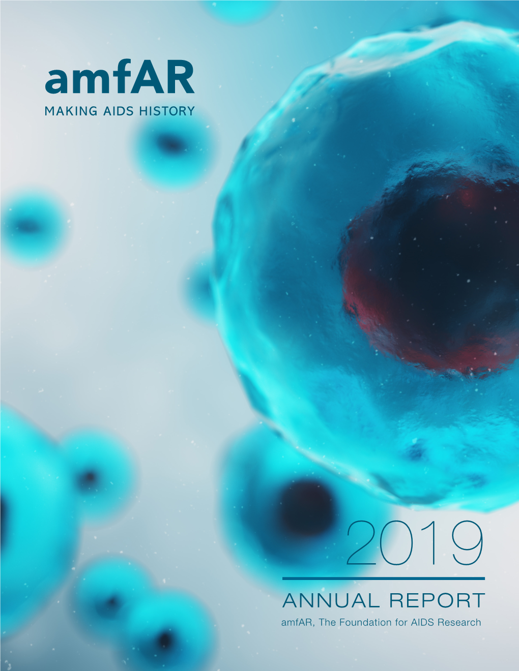 2019 ANNUAL REPORT Amfar, the Foundation for AIDS Research Cover Photo: Human Cells