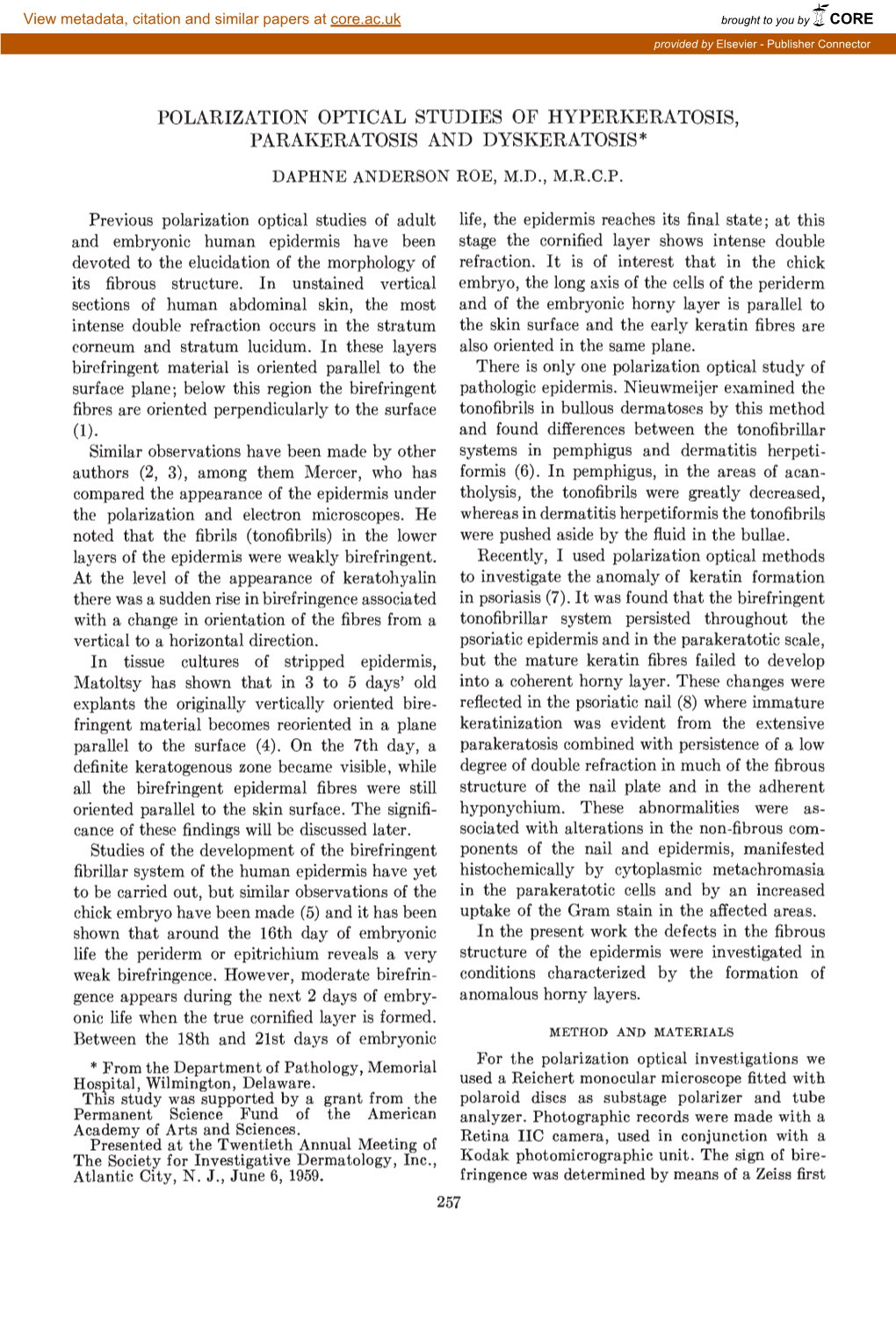 Polarization Optical Studies of Hyperkeratosis, Parakeratosis and Dyskeratosis* Daphne Anderson Roe, M.D., M.R.C.P