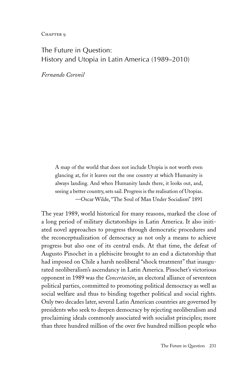 The Future in Question: History and Utopia in Latin America (1989 2010)