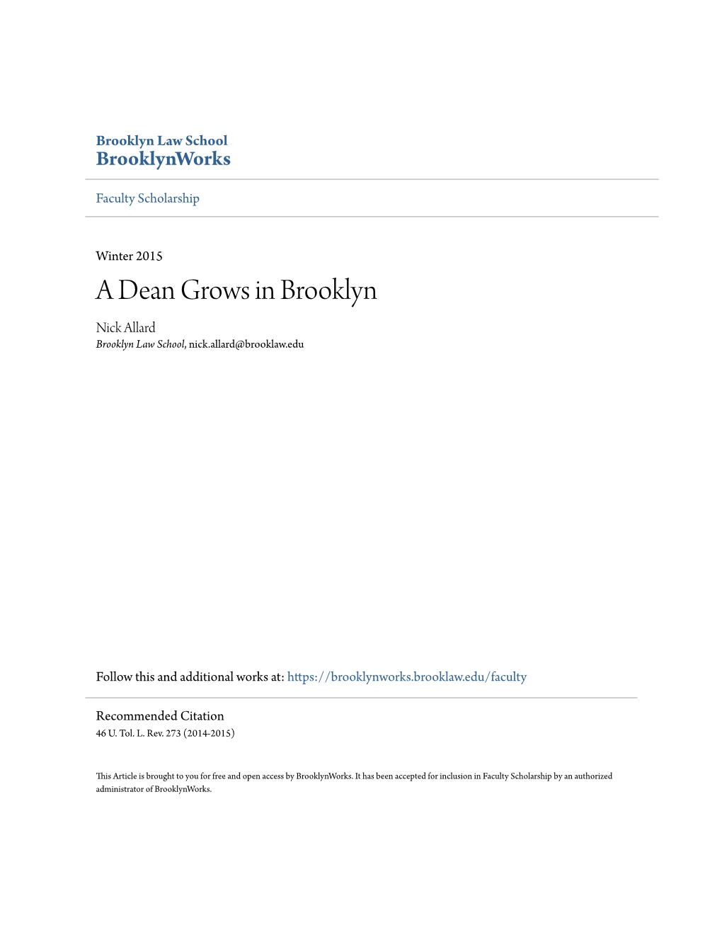 A Dean Grows in Brooklyn Nick Allard Brooklyn Law School, Nick.Allard@Brooklaw.Edu