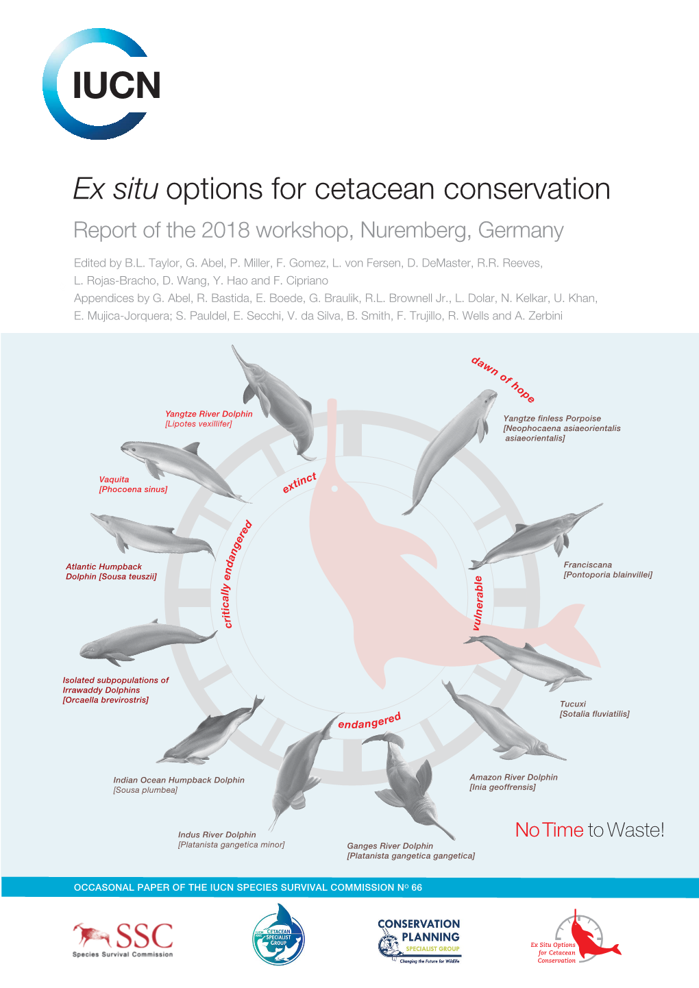 Ex Situ Options for Cetacean Conservation Report of the 2018 Workshop, Nuremberg, Germany