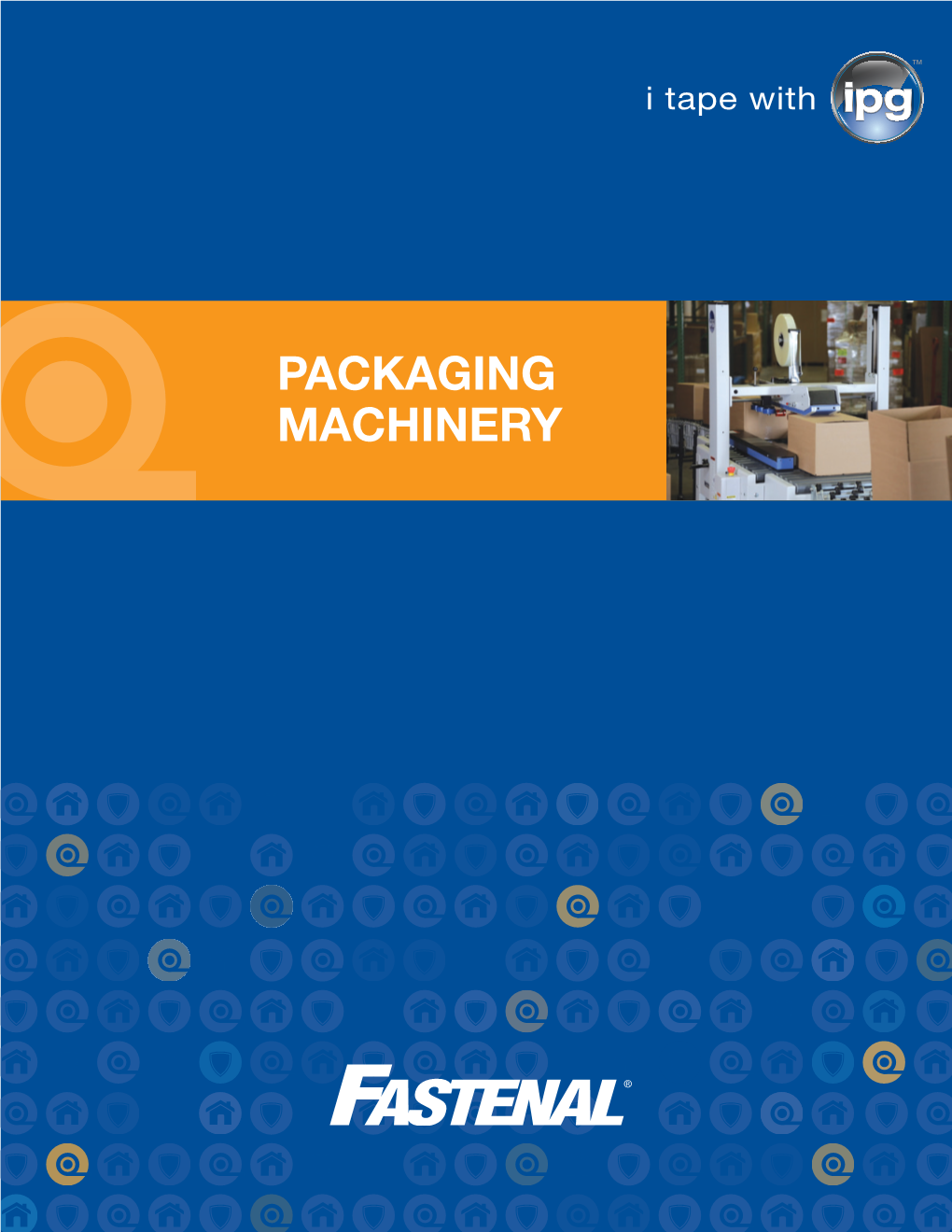 PACKAGING MACHINERY Interpack™ Meets Your Immediate Systems Applications