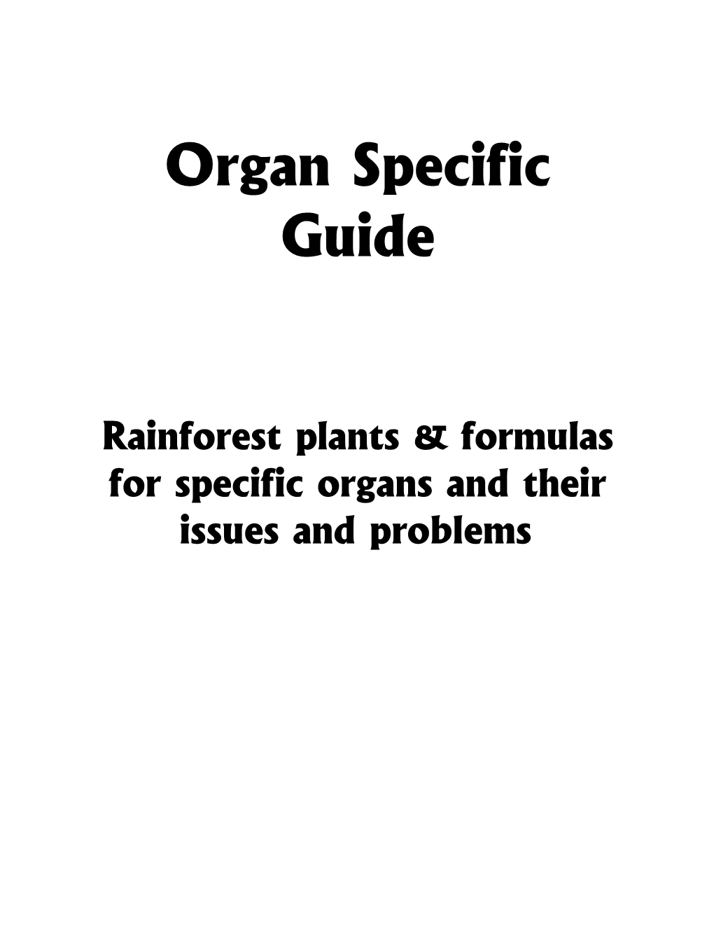 Organ Specific Guide