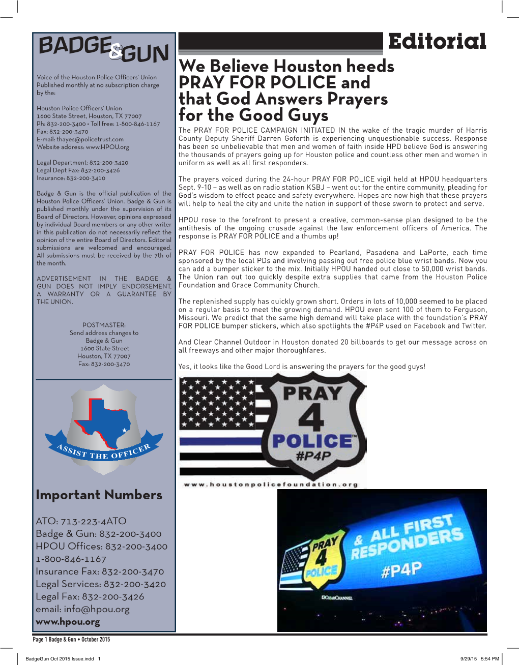 BADGE& Editorial GUN We Believe Houston Heeds Voice of the Houston Police Officers’ Union Published Monthly at No Subscription Charge PRAY for POLICE and by The