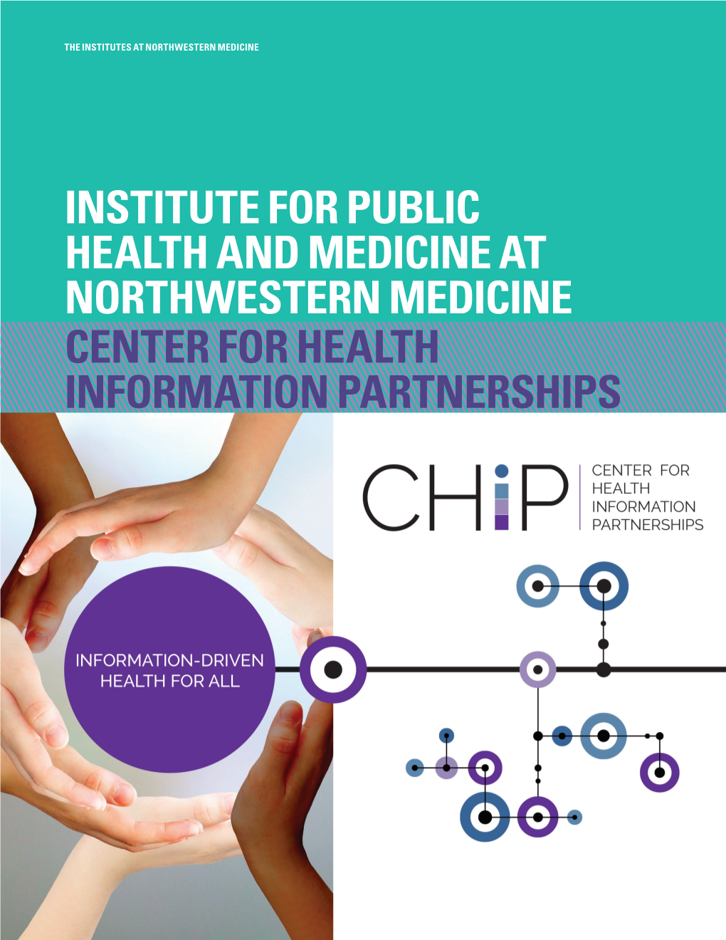 Center for Health Information Partnerships the Institutes at Northwestern Medicine