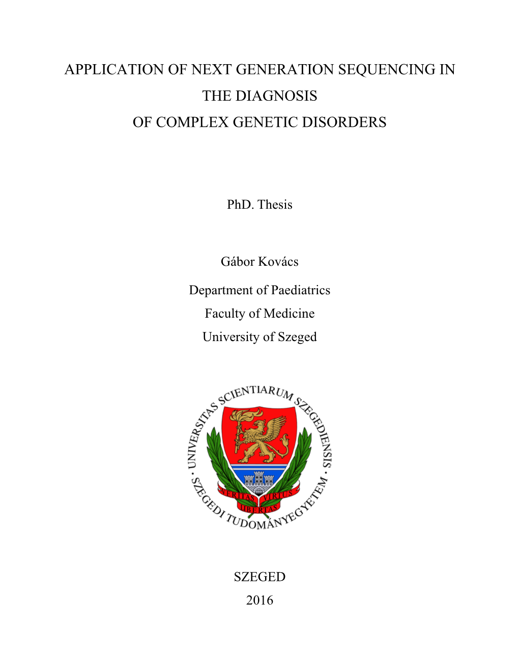 Application of Next Generation Sequencing in the Diagnosis of Complex Genetic Disorders