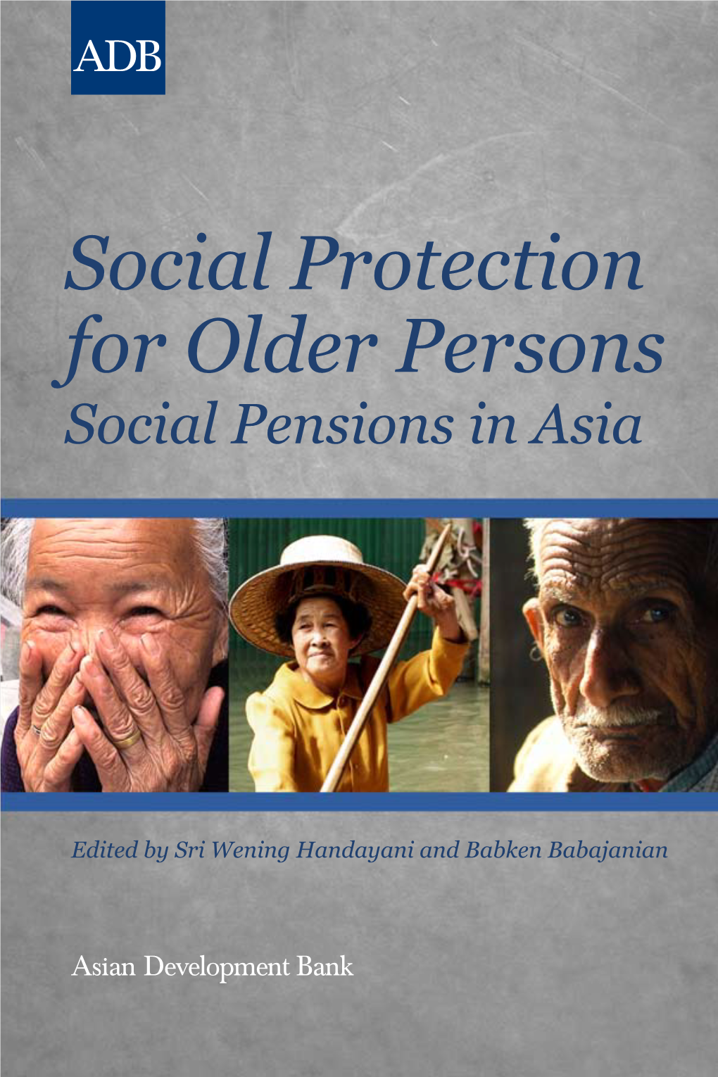 Social Protection for Older Persons Social Pensions in Asia