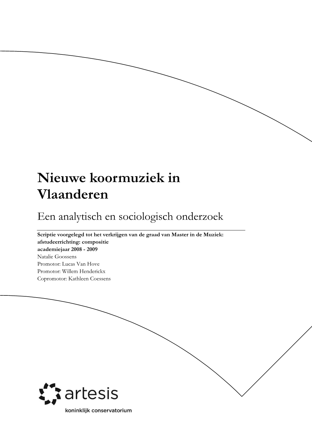 Nieuwe Koormuziek in Vlaanderen Een Analytisch En Sociologisch Onderzoek