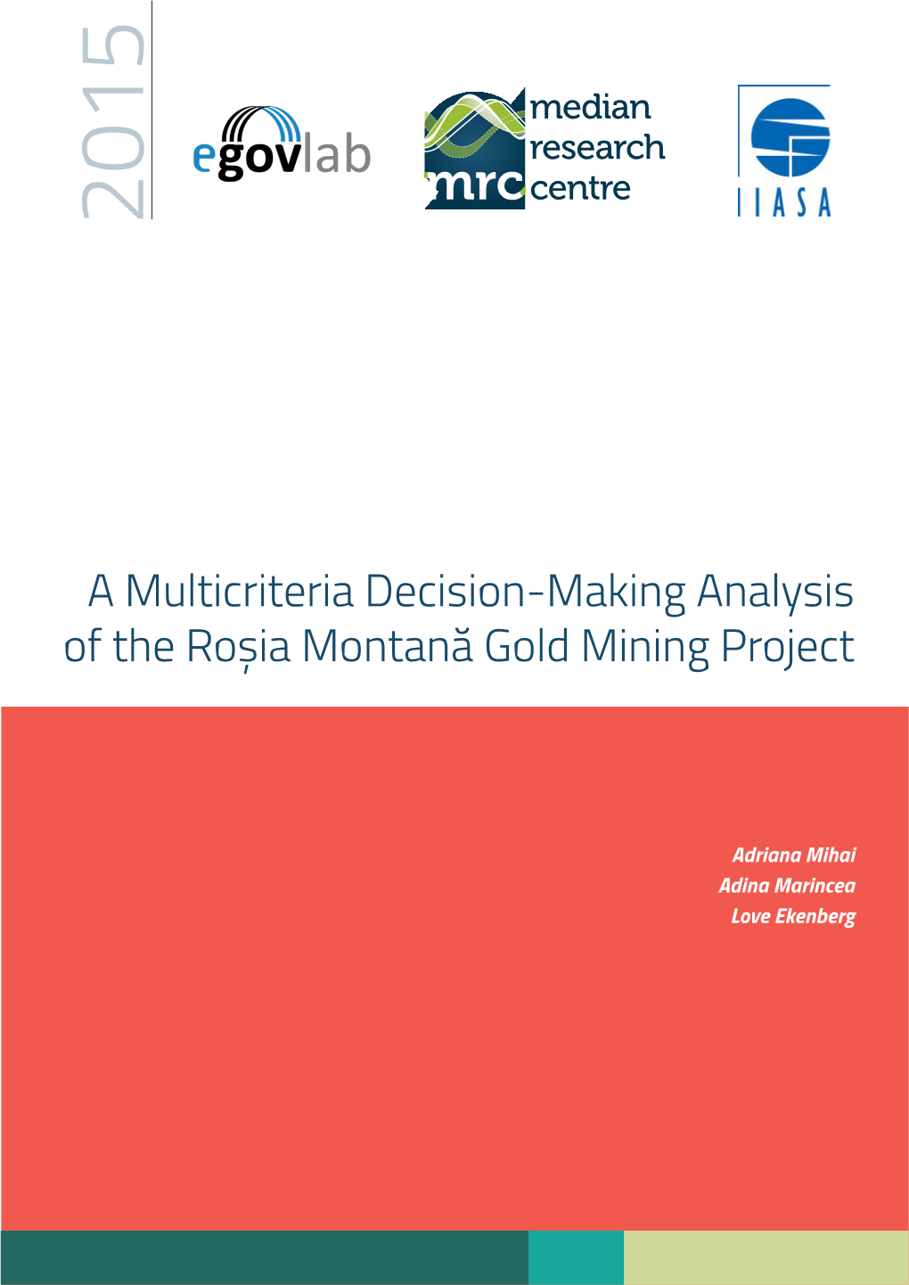 A Multicriteria Decision-Making Analysis of the Roșia Montană Gold Mining Project