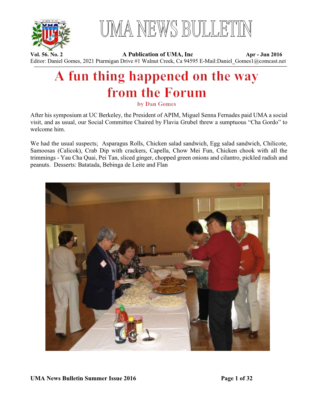 UMA News Bulletin Summer Issue 2016 Page 1 of 32 a Publication of UMA, Inc After His Symposium at UC Berkeley, the President Of