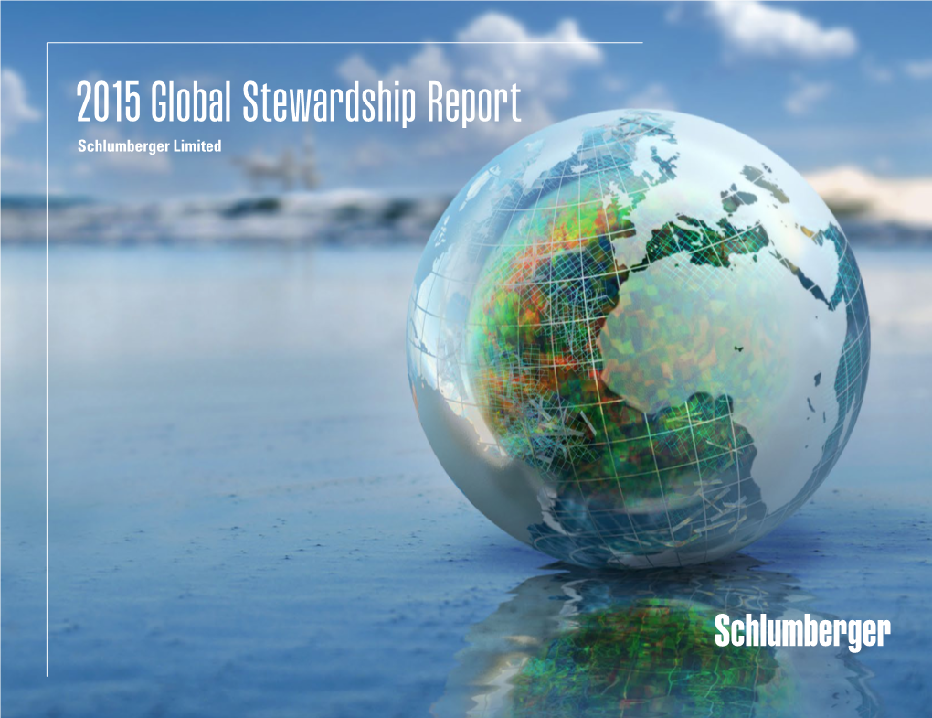 2015 Global Stewardship Report France Schlumberger Limited 5599 San Felipe, 17Th Floor Houston, Texas 77056 United States
