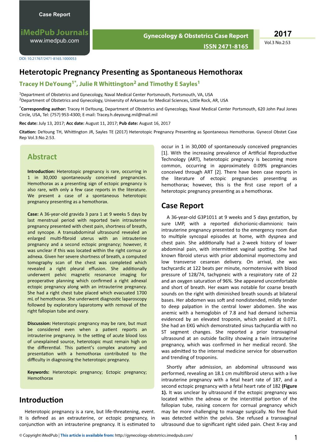 Heterotopic Pregnancy Presenting As Spontaneous Hemothorax Tracey H Deyoung1*, Julie R Whittington2 and Timothy E Sayles1