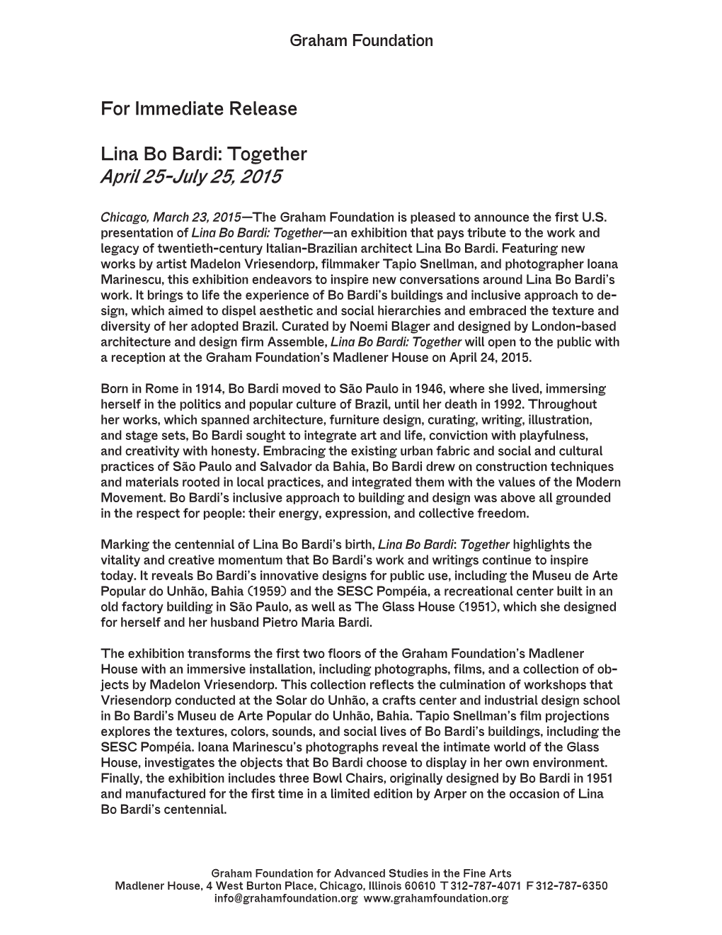 For Immediate Release Lina Bo Bardi: Together April 25-July 25, 2015