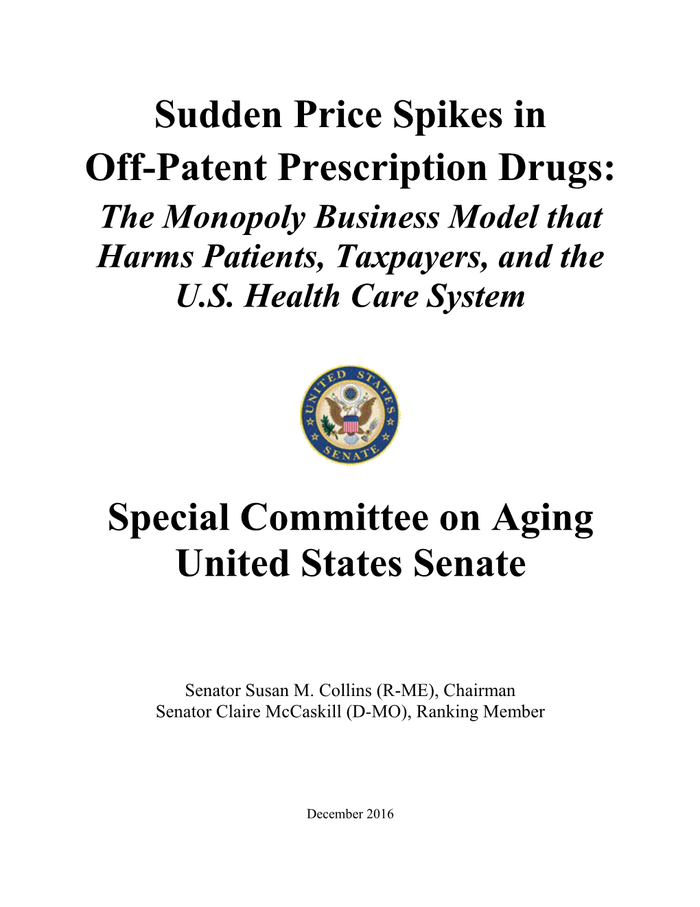 Sudden Price Spikes in Off-Patent Prescription Drugs: the Monopoly Business Model That Harms Patients, Taxpayers, and the U.S