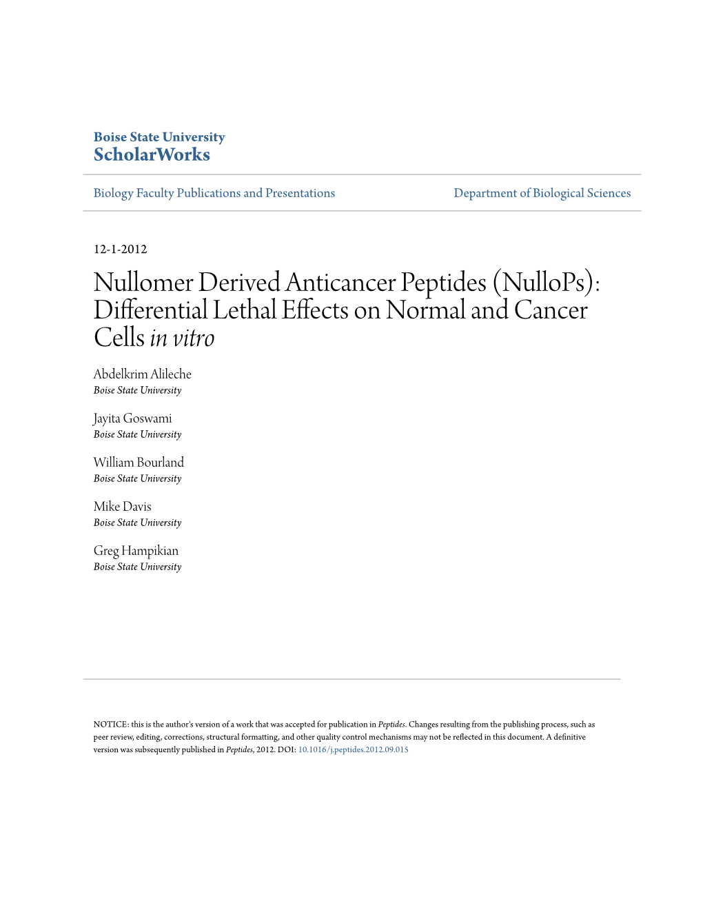 Nullomer Derived Anticancer Peptides (Nullops): Differential Lethal Effects on Normal and Cancer Cells in Vitro Abdelkrim Alileche Boise State University