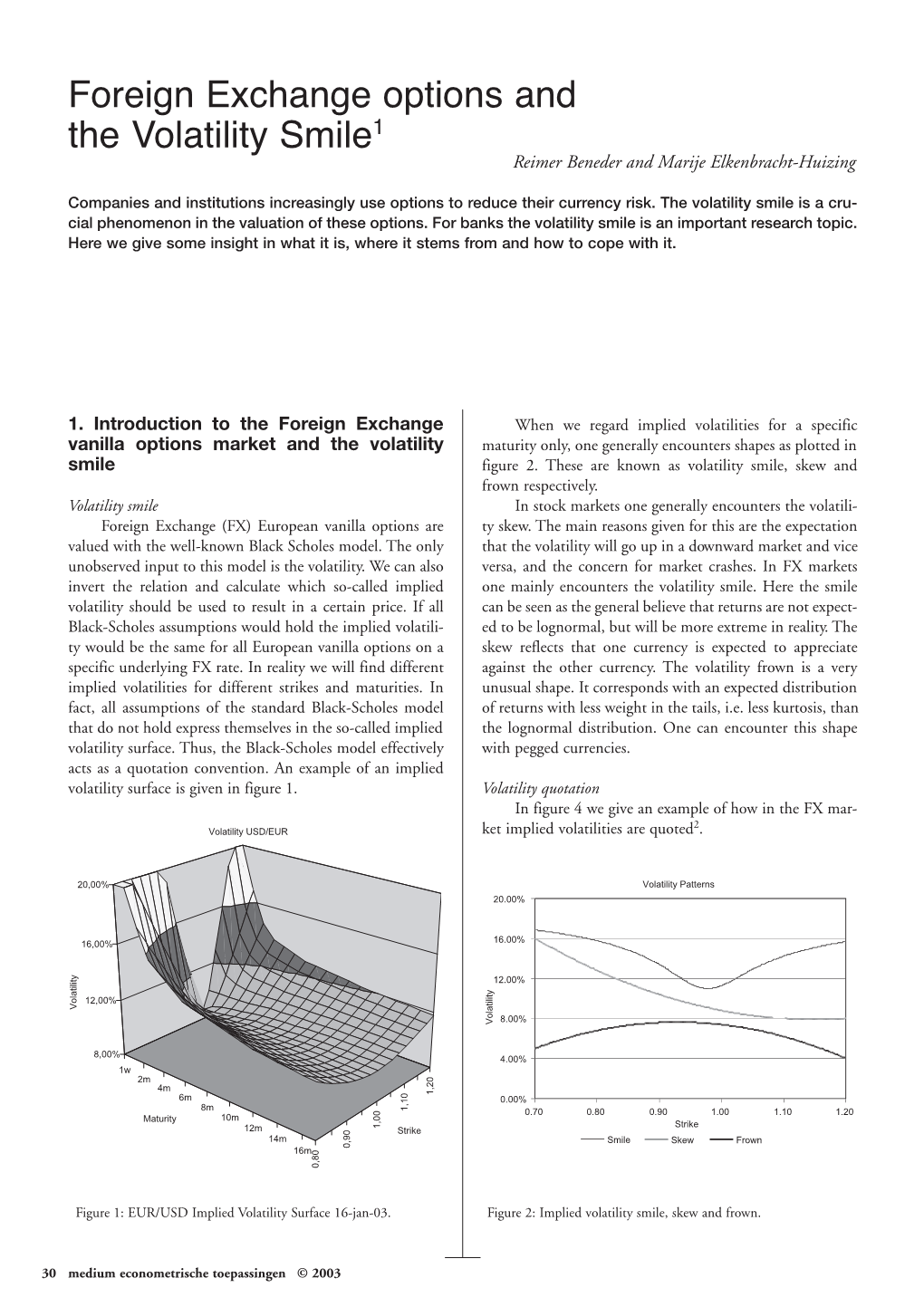 Foreign Exchange Options and the Volatility Smile1