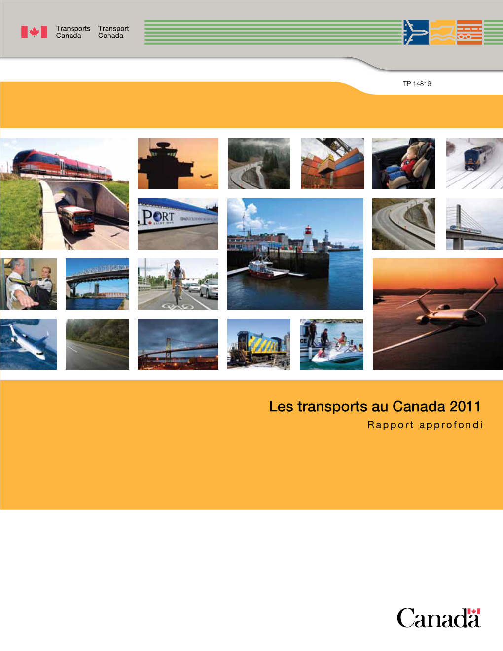 Les Transports Au Canada 2011 Rapport Approfondi © Ministre Des Travaux Publics Et Des Services Gouvernementaux, Canada, 2012 No De Cat