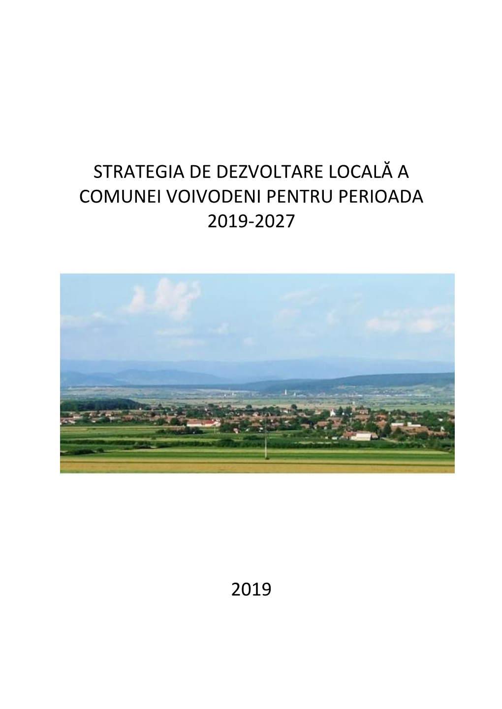 Strategia De Dezvoltare Locală a Comunei Voivodeni Pentru Perioada 2019-2027