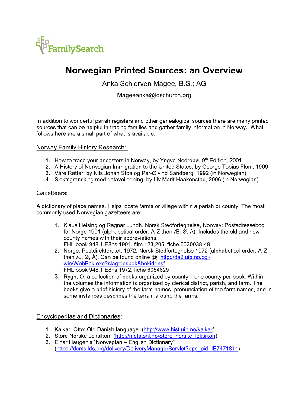 Norwegian Printed Sources: an Overview Anka Schjerven Magee, B.S.; AG Mageeanka@Ldschurch.Org