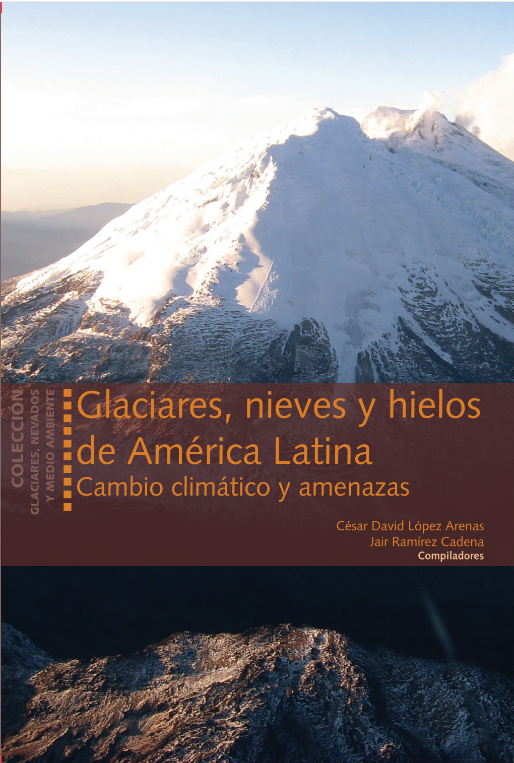 Glaciares, Nieves Y Hielos De América Latina