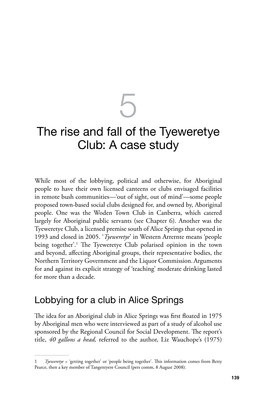 5. the Rise and Fall of the Tyeweretye Club