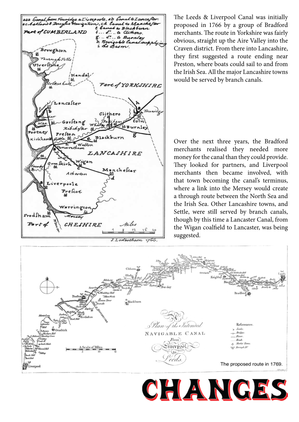 The Leeds & Liverpool Canal Was Initially Proposed in 1766 by a Group of Bradford Merchants. the Route in Yorkshire Was Fair