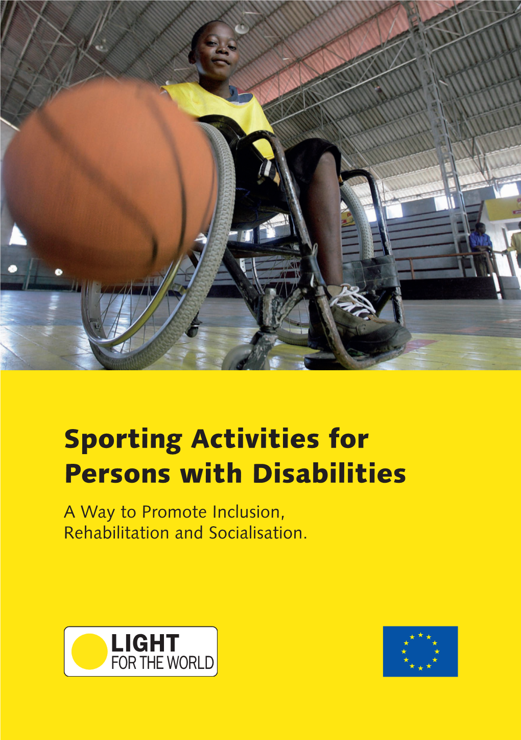 Sporting Activities for Persons with Disabilities a Way to Promote Inclusion, Rehabilitation and Socialisation