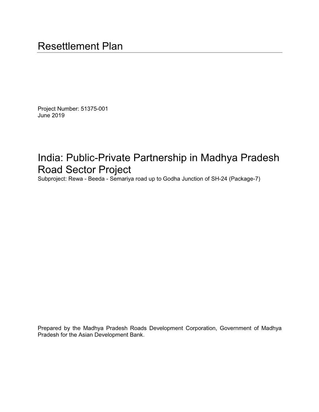 Public-Private Partnership in Madhya Pradesh Road Sector Project Subproject: Rewa - Beeda - Semariya Road up to Godha Junction of SH-24 (Package-7)