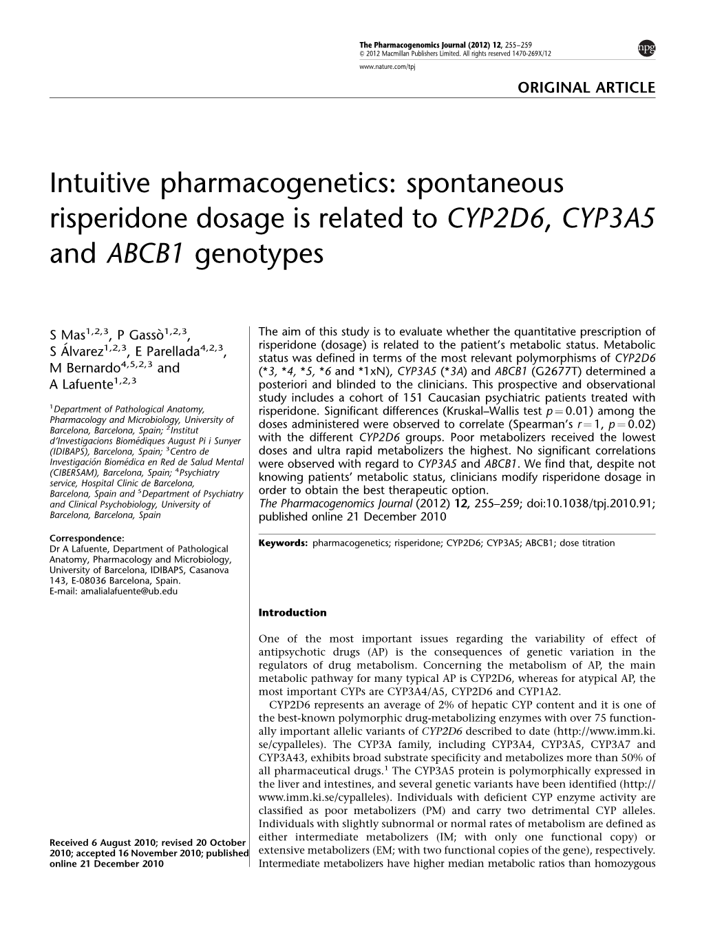 Spontaneous Risperidone Dosage Is Related to CYP2D6, CYP3A5 and ABCB1 Genotypes