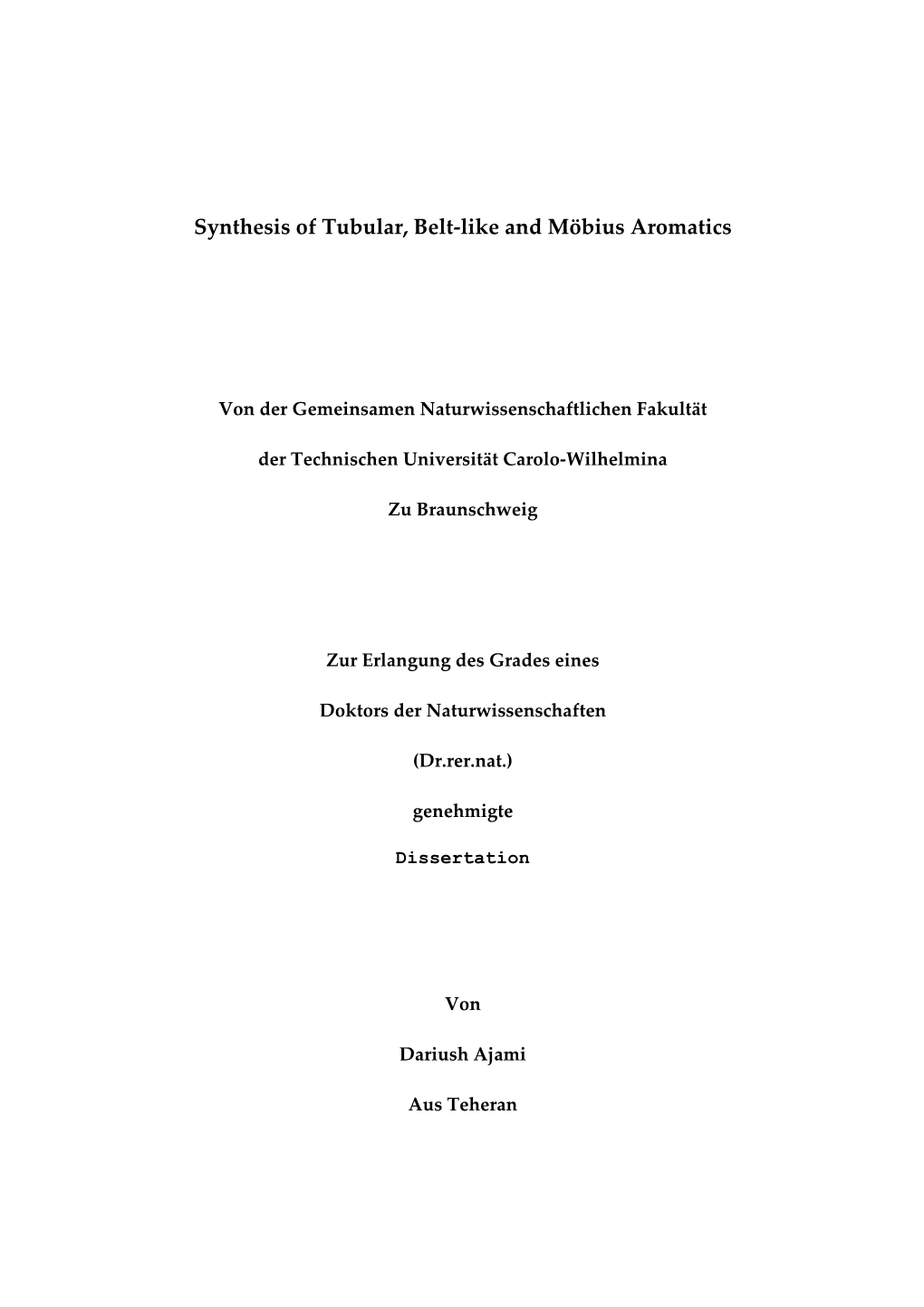 Synthesis of Tubular, Belt-Like and Möbius Aromatics