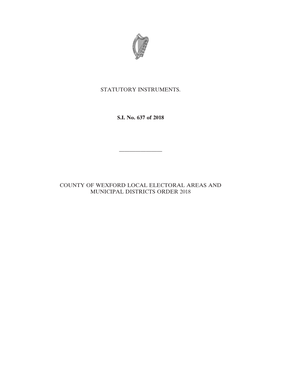 County of Wexford Local Electoral Areas and Municipal Districts Order 2018 2 [637]