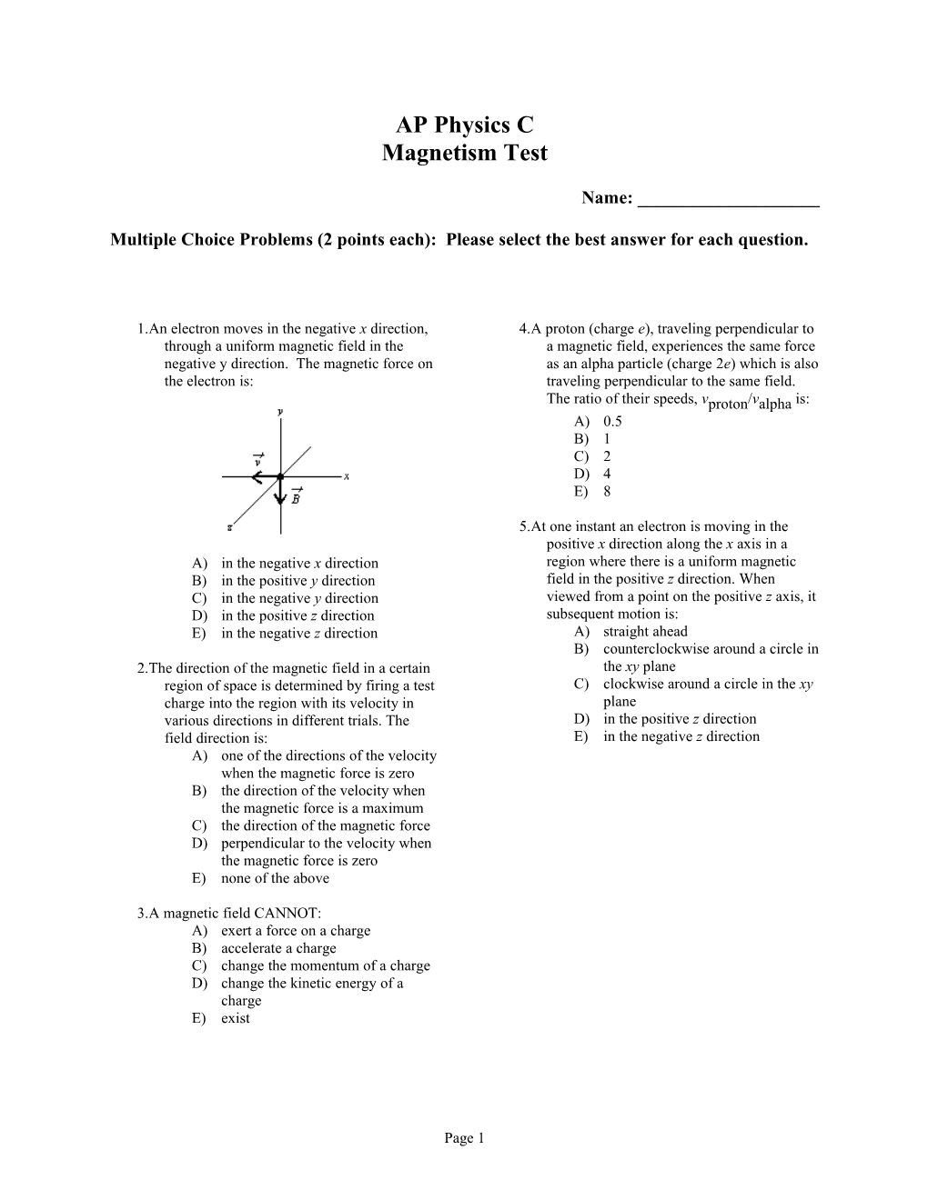 Multiple Choice Problems (2 Points Each): Please Select the Best Answer for Each Question