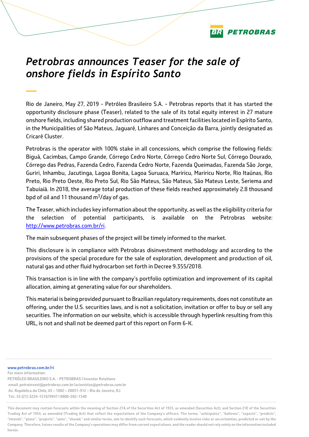 Petrobras Announces Teaser for the Sale of Onshore Fields in Espírito Santo — Rio De Janeiro, May 27, 2019 - Petróleo Brasileiro S.A