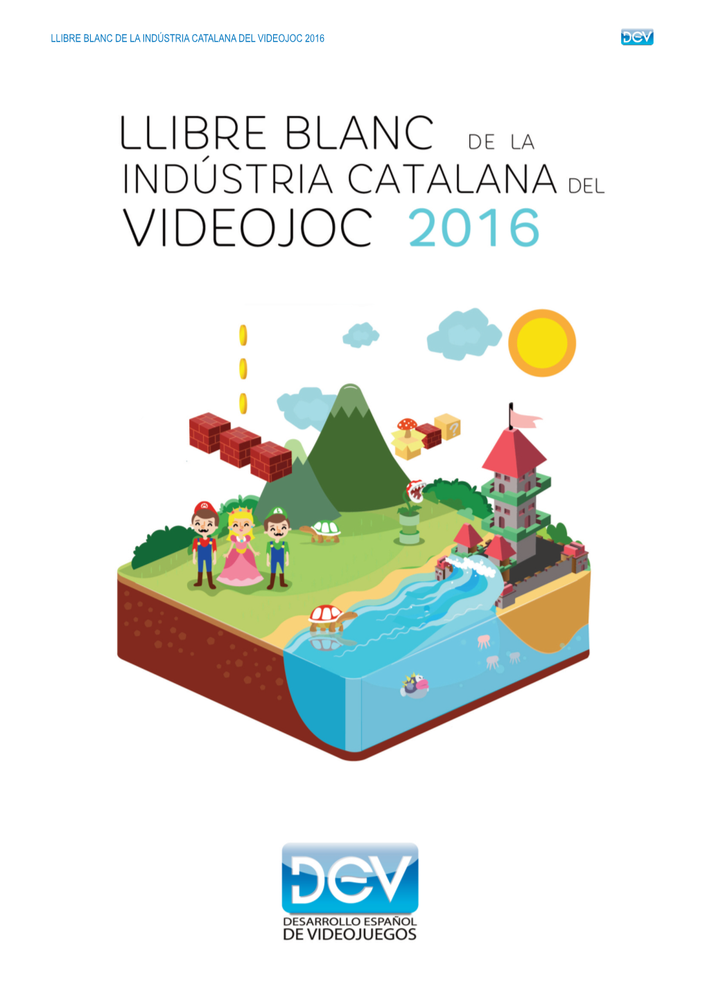 Llibre Blanc De La Indústria Catalana Del Videojoc 2016 Llibre Blanc De La Indústria Catalana Del Videojoc 2016