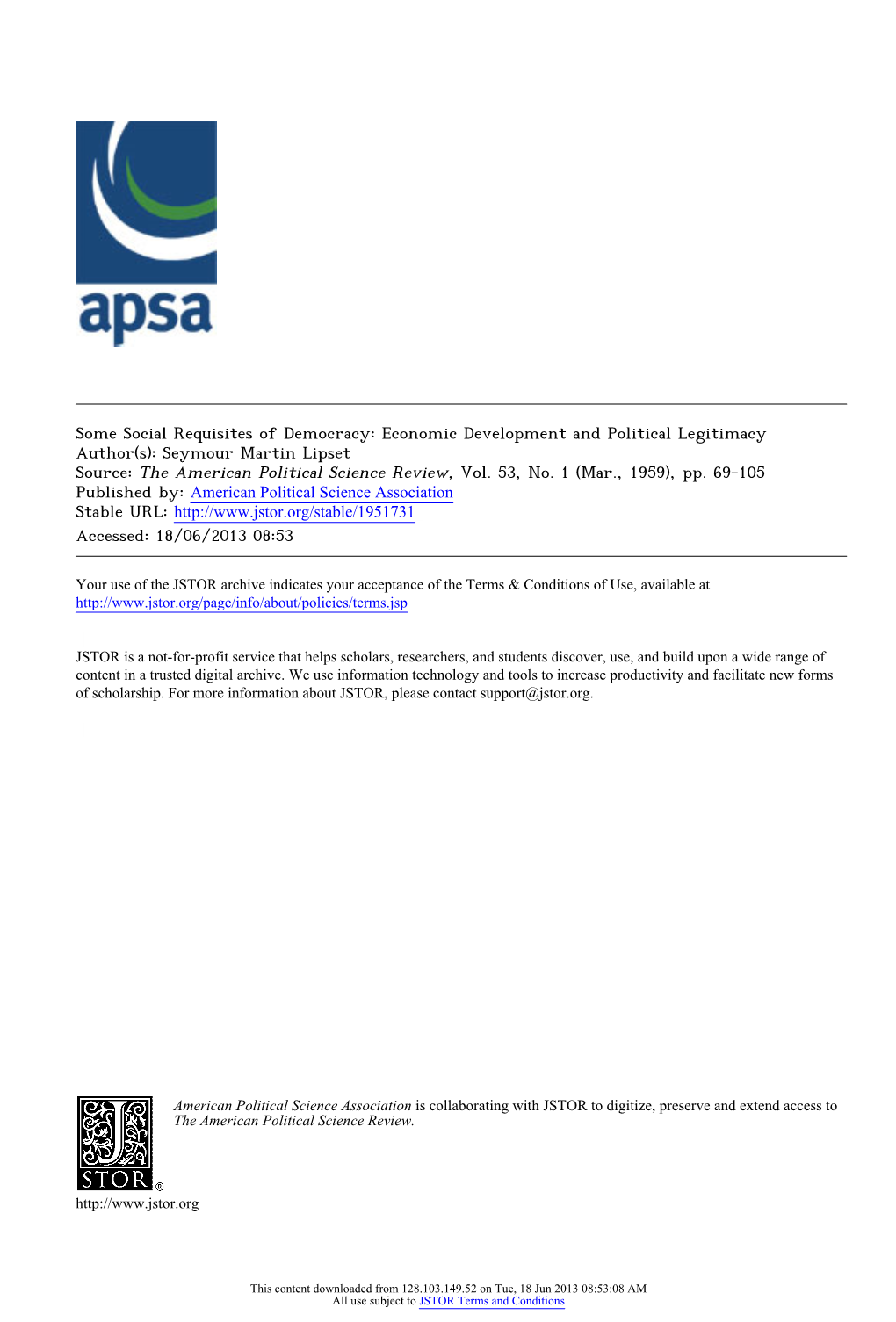 Some Social Requisites of Democracy: Economic Development and Political Legitimacy Author(S): Seymour Martin Lipset Source: the American Political Science Review, Vol