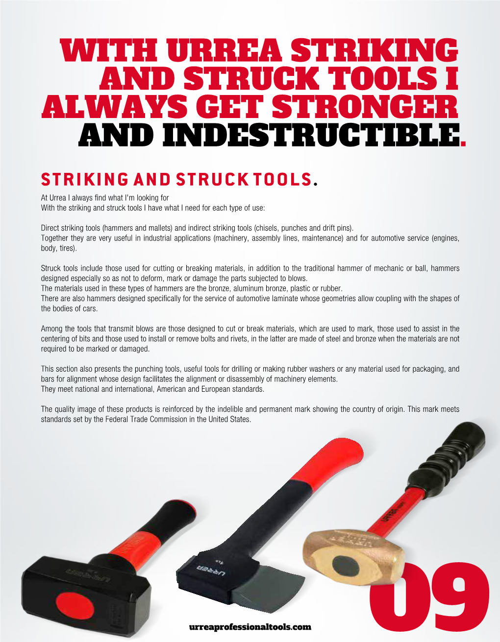 With Urrea Striking and Struck Tools I Always Get Stronger and Indestructible