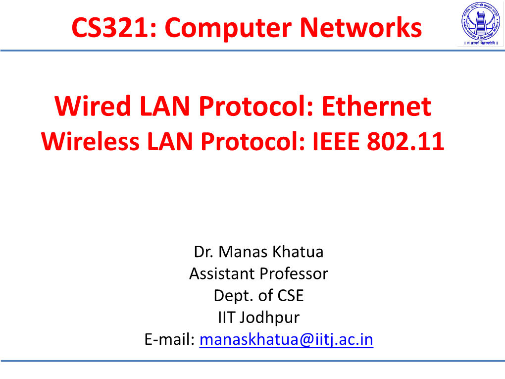 CS321: Computer Networks Wired LAN Protocol: Ethernet