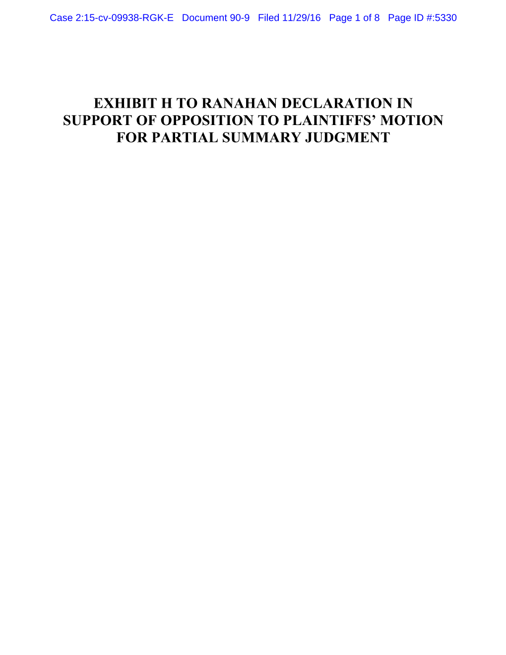 Exhibit H to Ranahan Declaration in Support of Opposition to Plaintiffs’ Motion for Partial Summary Judgment