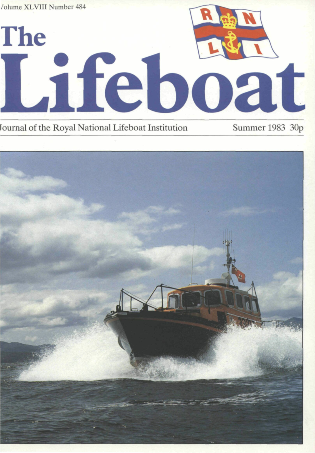 Lifeboat Journal of the Royal National Lifeboat Institution Summer 1983 30P Reliable Nnotable Llogistical Invaluable