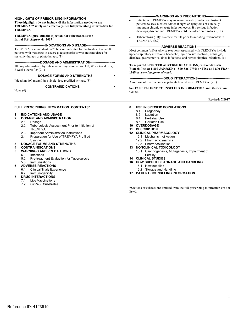 TREMFYA (Guselkumab) Injection, for Subcutaneous Use • Tuberculosis (TB): Evaluate for TB Prior to Initiating Treatment with Initial U.S