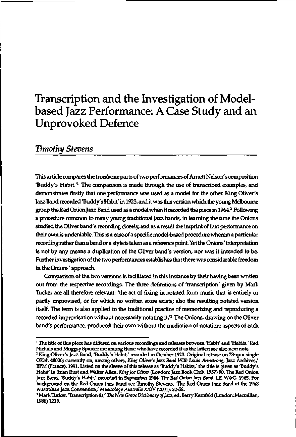 Transcription and the Investigation of Model- Based Jazz Performance: a Case Study and an Unprovoked Defence