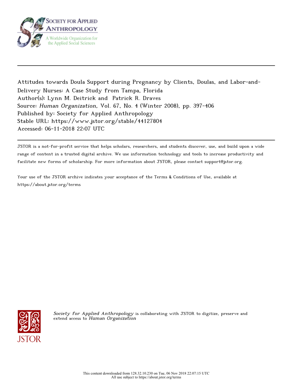 Attitudes Towards Doula Support During Pregnancy by Clients, Doulas, and Labor-And- Delivery Nurses: a Case Study from Tampa, Florida Author(S): Lynn M