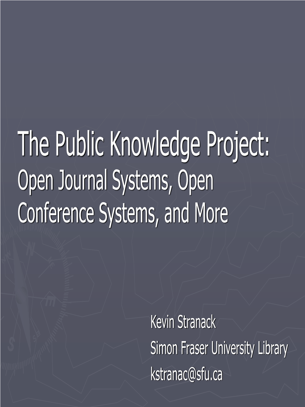 The Public Knowledge Project: Open Journal Systems, Open Conference Systems, and More