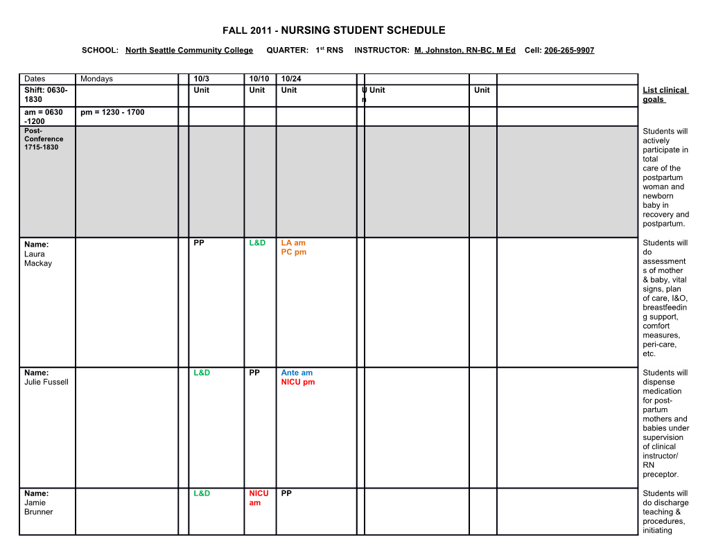 SCHOOL: North Seattle Community College QUARTER: 1St RNS INSTRUCTOR: M. Johnston, RN-BC