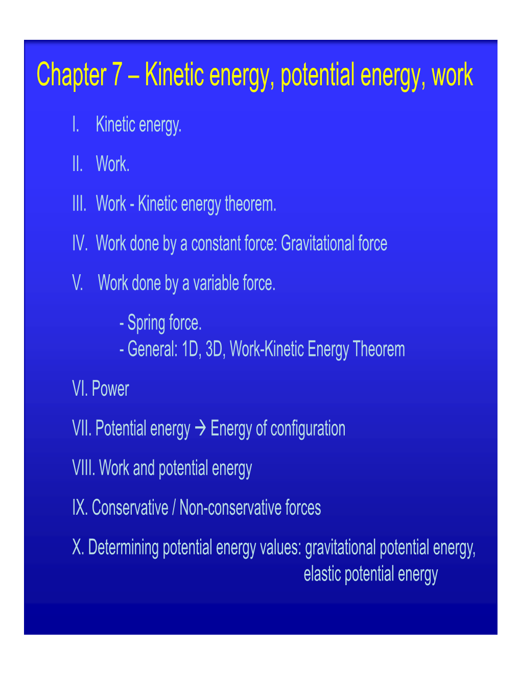 Chapter 7 – Kinetic Energy, Potential Energy, Work I