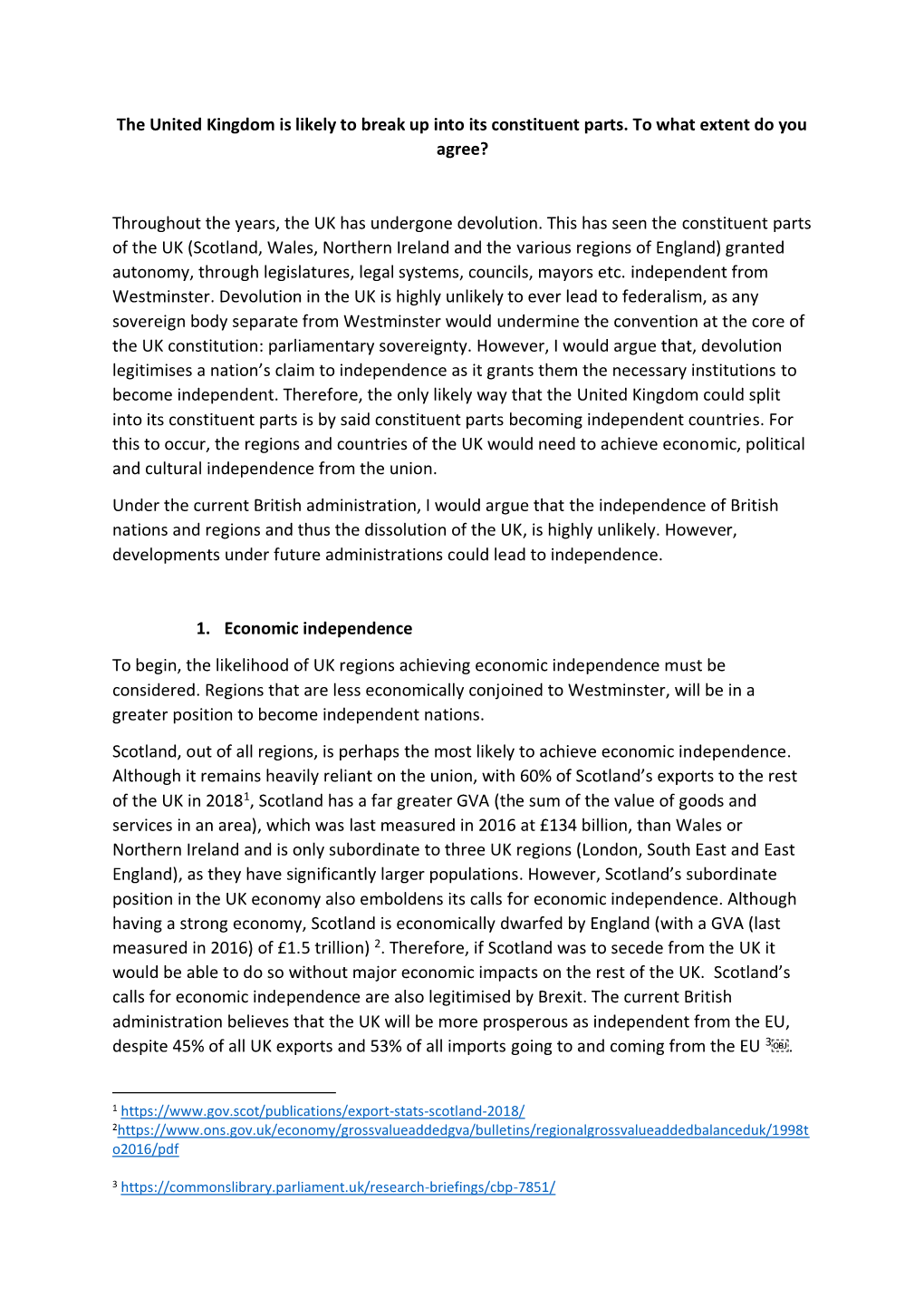 The United Kingdom Is Likely to Break up Into Its Constituent Parts. to What Extent Do You Agree?