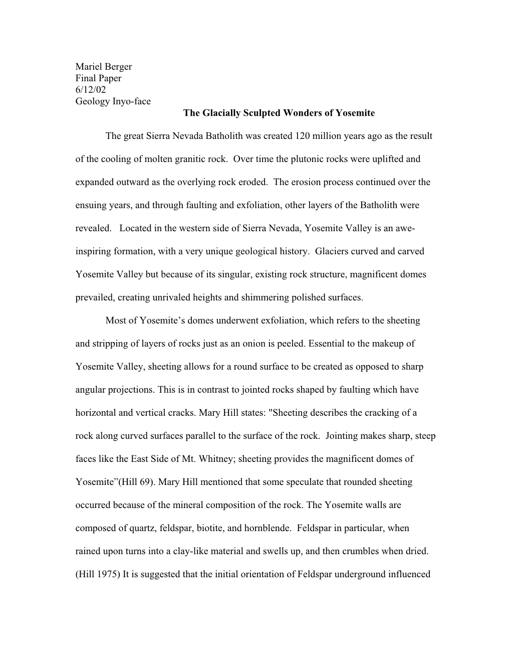 Mariel Berger Final Paper 6/12/02 Geology Inyo-Face the Glacially Sculpted Wonders of Yosemite