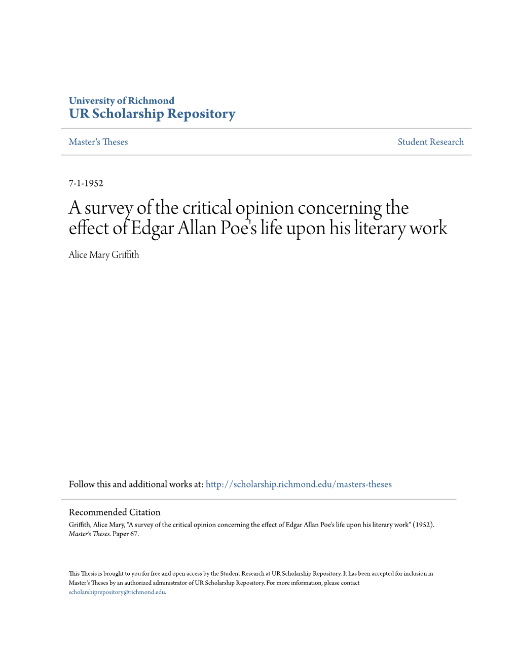 A Survey of the Critical Opinion Concerning the Effect of Edgar Allan Poe's Life Upon His Literary Work Alice Mary Griffith