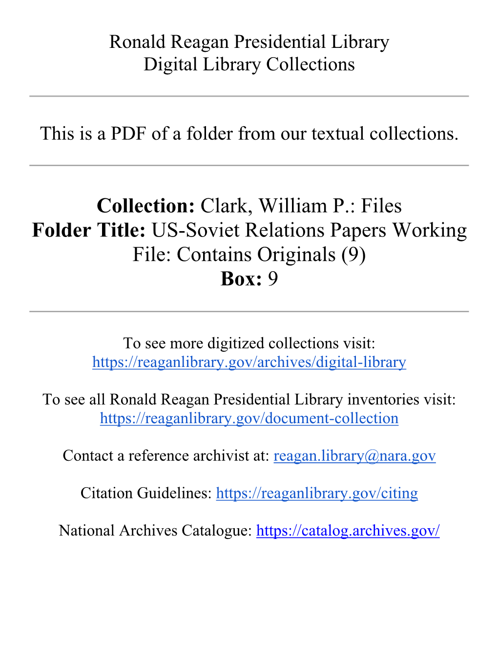 Collection: Clark, William P.: Files Folder Title: US-Soviet Relations Papers Working File: Contains Originals (9) Box: 9